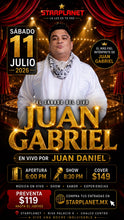 Cargar imagen en el visor de la galería, SABADO 11 DE JULIO JUAN DANIEL 42 AÑOS DE SER EL MAS FIEL INTERPRETE DE JUAN GABRIEL