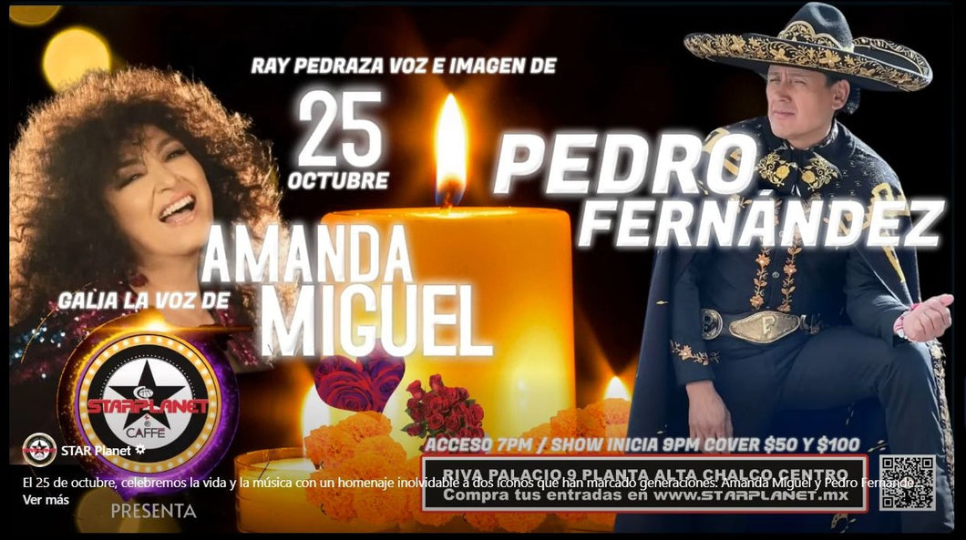 25 DE OCTUBRE PEDRO FERNANDEZ Y AMANDA MIGUEL