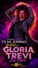 Cargar imagen en el visor de la galería, SABADO 13 DE JUNIO 9:00 PM GLORIA aTREVIda TRIBUTO A GLORIA TREVI
