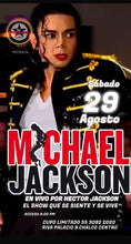 Cargar imagen en el visor de la galería, 29 DE AGOSTO MICHAEL JACKSON En vivo por Héctor Jackson
