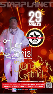 JUAN DANIEL EL MAS FIEL INTERPRETE DE JUAN GABRIEL 29 DE MARZO
